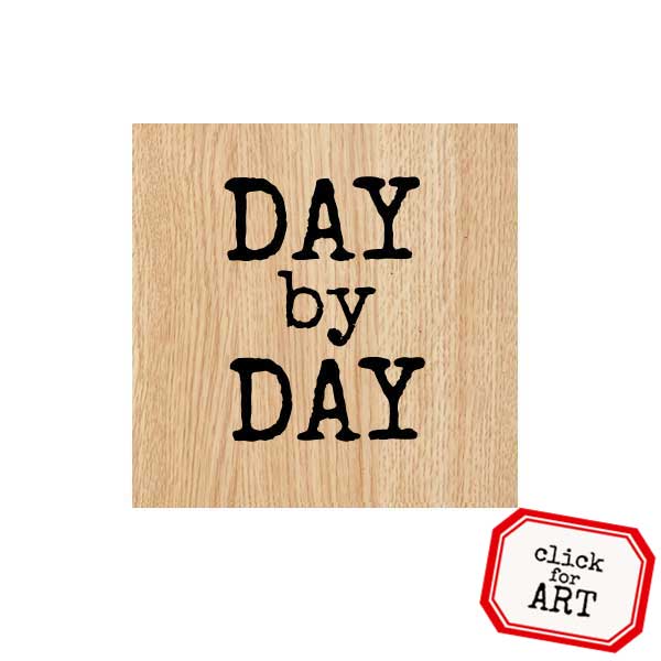 Wood Mounted Day by Day Rubber Stamp