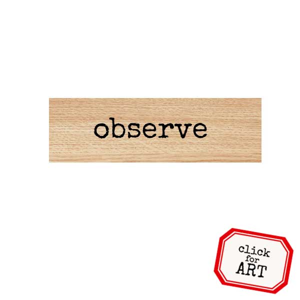 Wood Mounted Observe Rubber Stamp