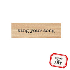 Wood Mounted Sing Your Song Word Stamp