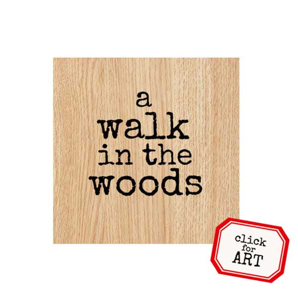 A Walk in the Woods Wood Mount Rubber Stamp