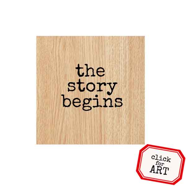 Wood Mount The Story Begins Rubber Stamp